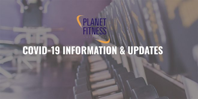 Planet Fitness Takes The Right Steps To Limit Community Transmission