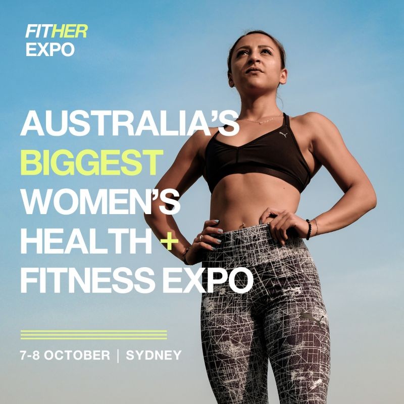 FitHer Expo: Australia's Biggest Womens Health and Fitness Event